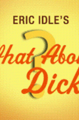 What About Dick?